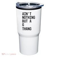 AinT Nothing But A G Thang 90s Tumbler thumb 0