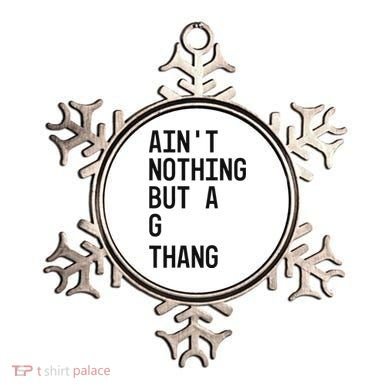 AinT Nothing But A G Thang 90s Ornament