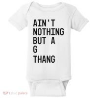 AinT Nothing But A G Thang 90s Baby Bodysuit thumb 0