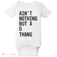 AinT Nothing But A G Thang 90s Baby Bodysuit thumb 0