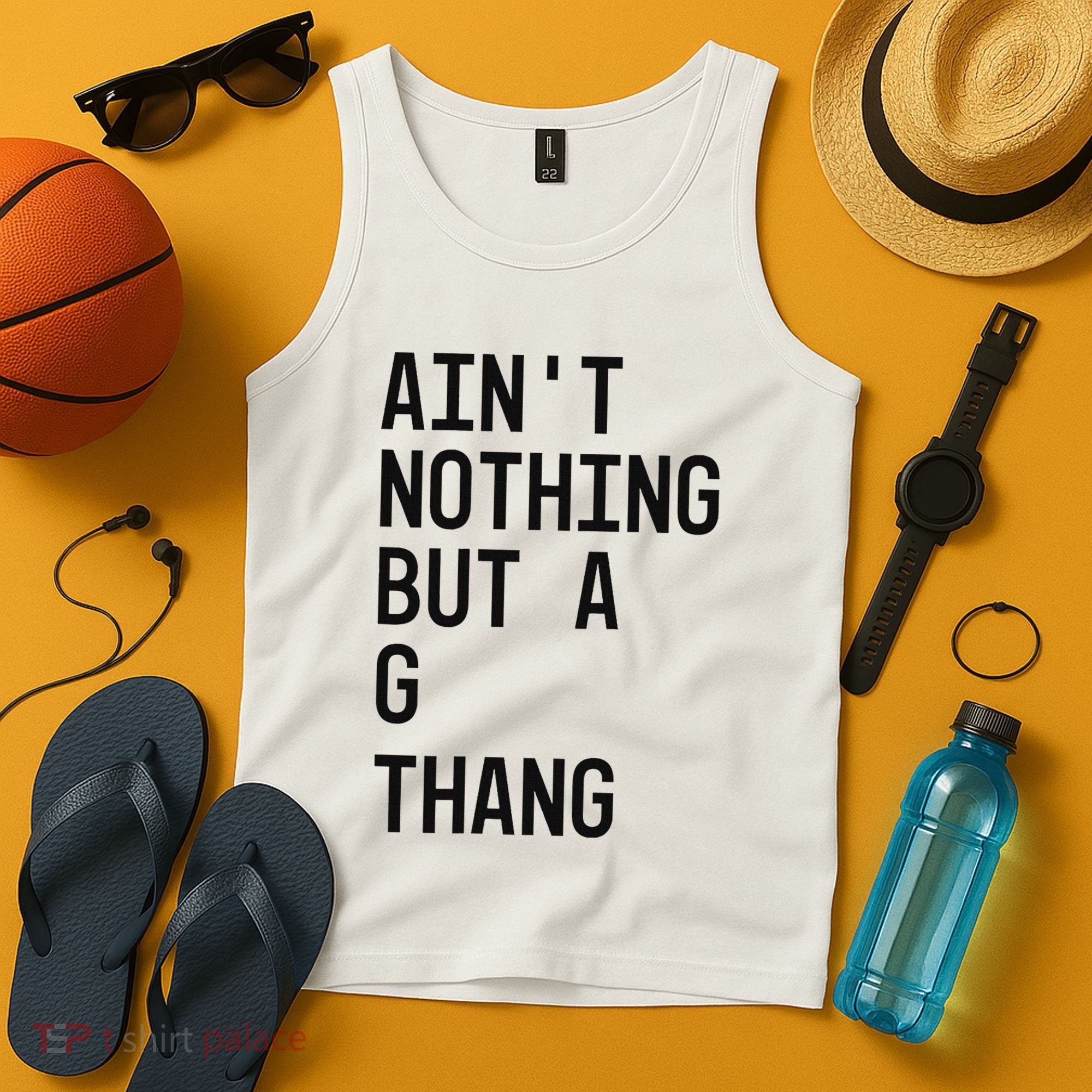 AinT Nothing But A G Thang 90s Tank Top