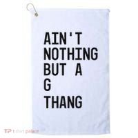 AinT Nothing But A G Thang 90s Golf Towel thumb 0
