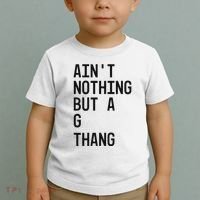 AinT Nothing But A G Thang 90s Toddler T-Shirt thumb 2
