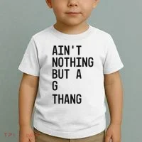 AinT Nothing But A G Thang 90s Toddler T-Shirt thumb 2