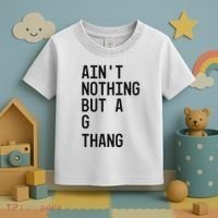AinT Nothing But A G Thang 90s Toddler T-Shirt thumb 3