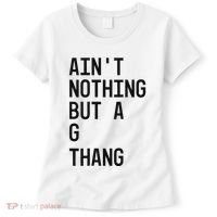 AinT Nothing But A G Thang 90s Women's T-Shirt thumb 0