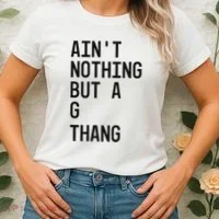 AinT Nothing But A G Thang 90s Women's T-Shirt thumb 2