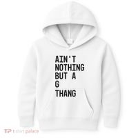 AinT Nothing But A G Thang 90s Kids Hoodie thumb 0
