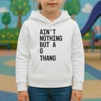 AinT Nothing But A G Thang 90s Kids Hoodie thumb 3