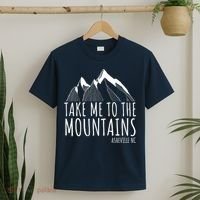 Asheville NC Blue Ridge Hiking Take Me To The Mountains Gift T-Shirt thumb 2