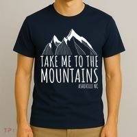 Asheville NC Blue Ridge Hiking Take Me To The Mountains Gift T-Shirt thumb 3