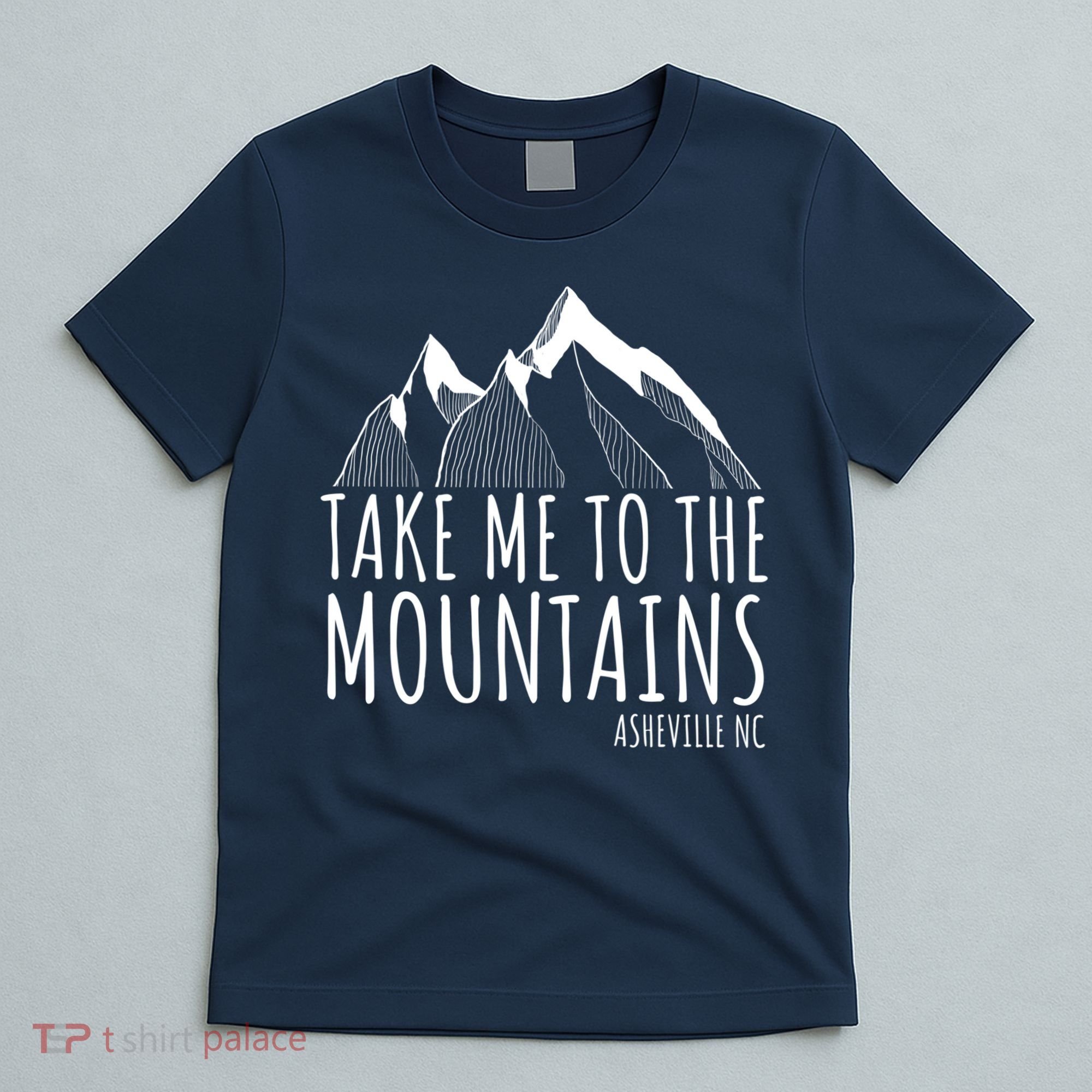 Asheville NC Blue Ridge Hiking Take Me To The Mountains Gift T-Shirt