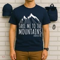 Asheville NC Blue Ridge Hiking Take Me To The Mountains Gift T-Shirt thumb 6