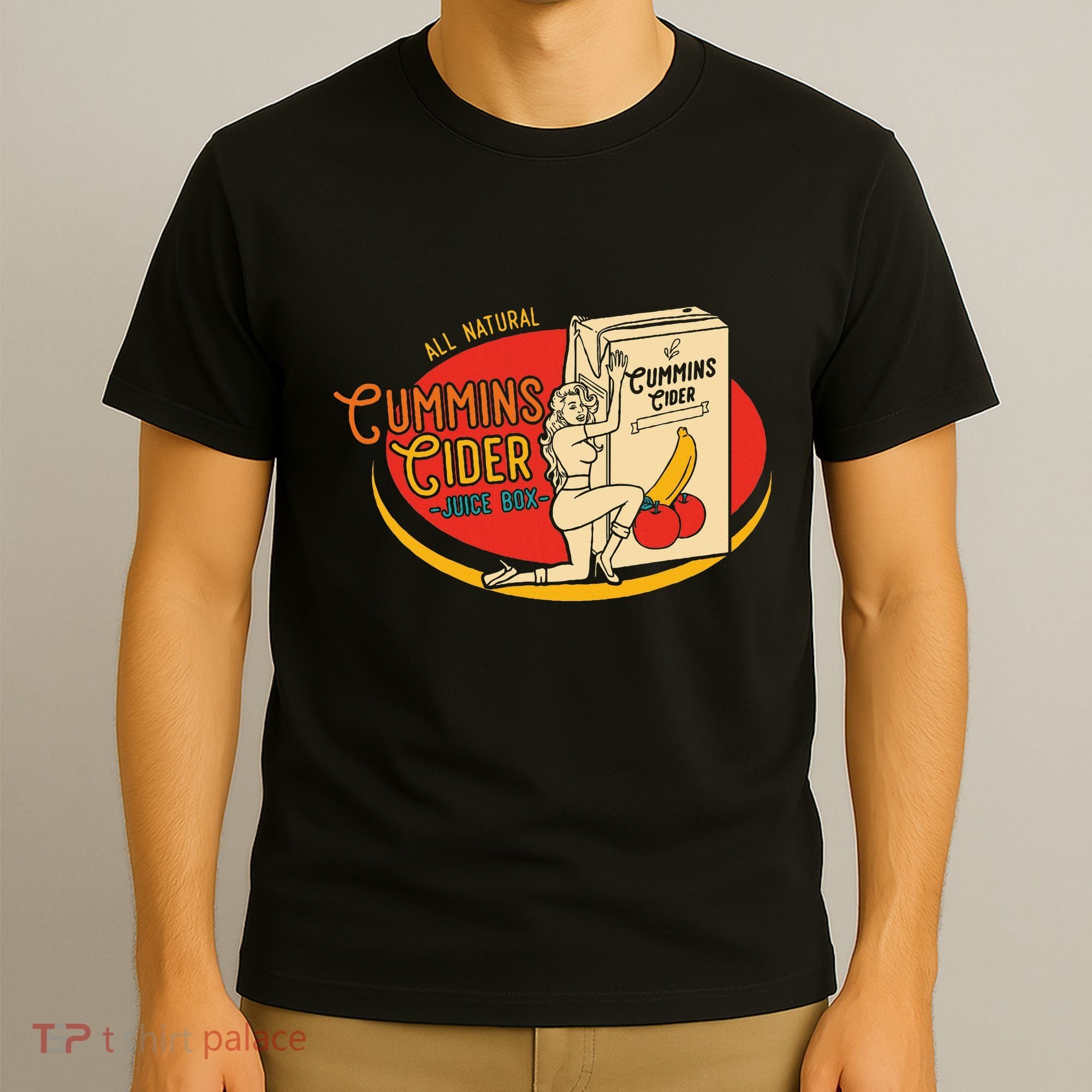 All Natural Cum.Mins Cider Humor T-Shirt