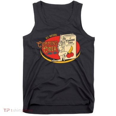All Natural Cum.Mins Cider Humor Tank Top