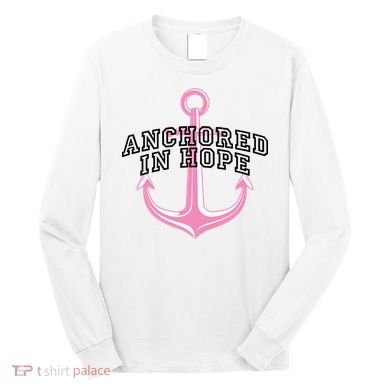 Anchored In Hope Breast Cancer Awareness Long Sleeve Shirt