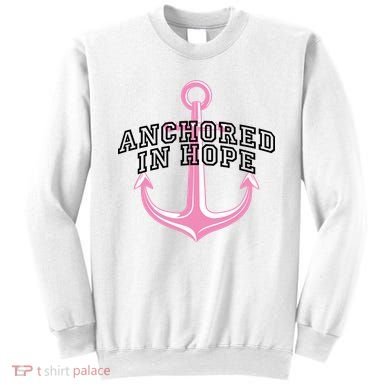 Anchored In Hope Breast Cancer Awareness Sweatshirt