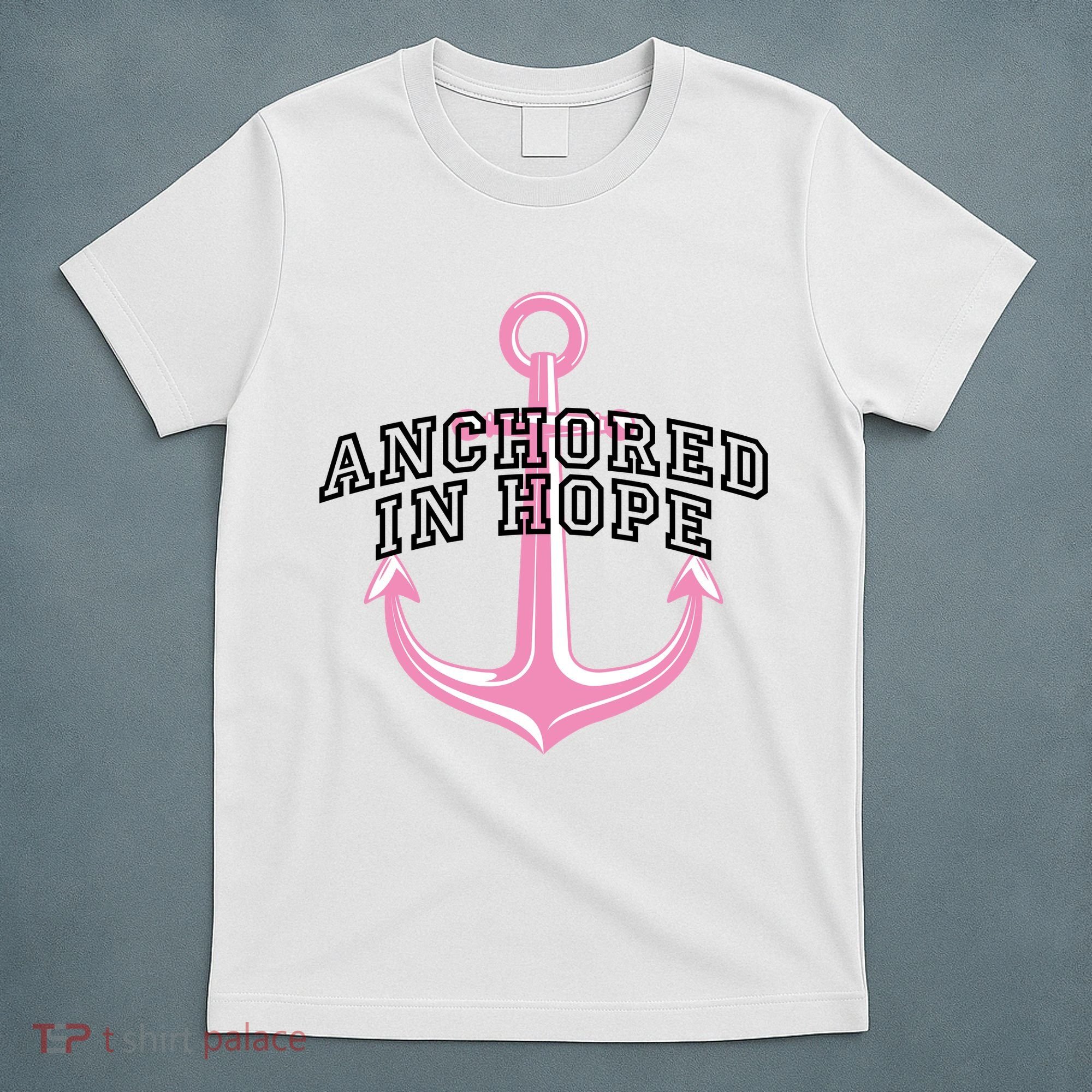 Anchored In Hope Breast Cancer Awareness T-Shirt