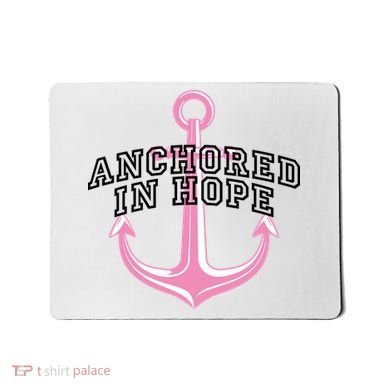 Anchored In Hope Breast Cancer Awareness Mousepad