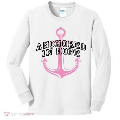 Anchored In Hope Breast Cancer Awareness Kids Long Sleeve Shirt