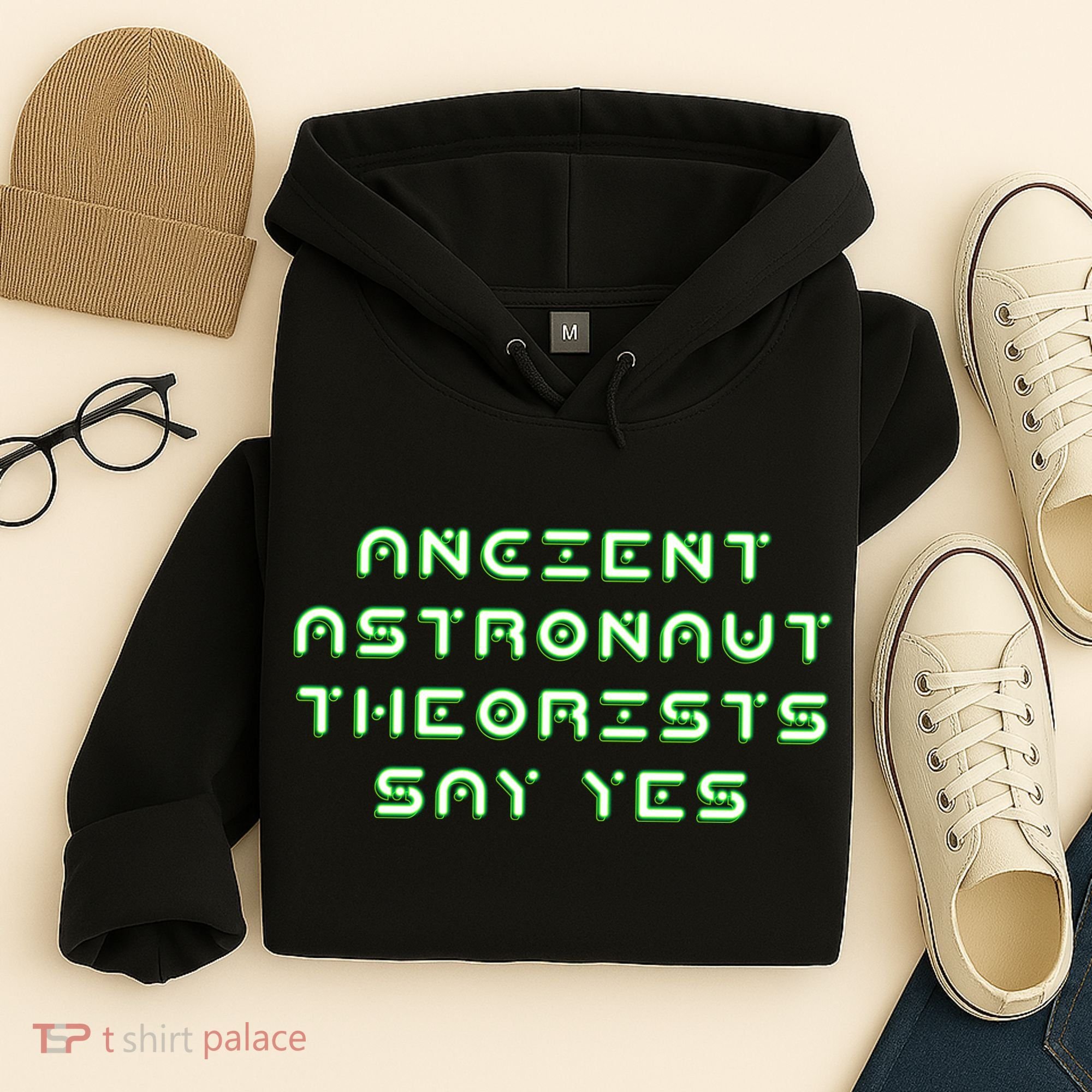 Ancient Astronaut Theorists Says Yes Hoodie