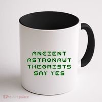 Ancient Astronaut Theorists Says Yes Coffee Mug thumb 1