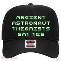 Ancient Astronaut Theorists Says Yes Hat thumb 0