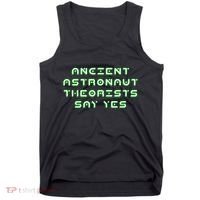 Ancient Astronaut Theorists Says Yes Tank Top thumb 0