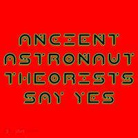 Ancient Astronaut Theorists Says Yes Santa Hat thumb 1