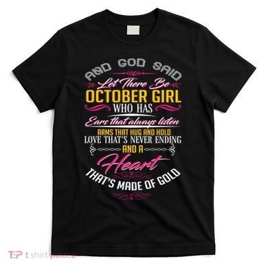 And God Said Let There Be October Girl T-Shirt