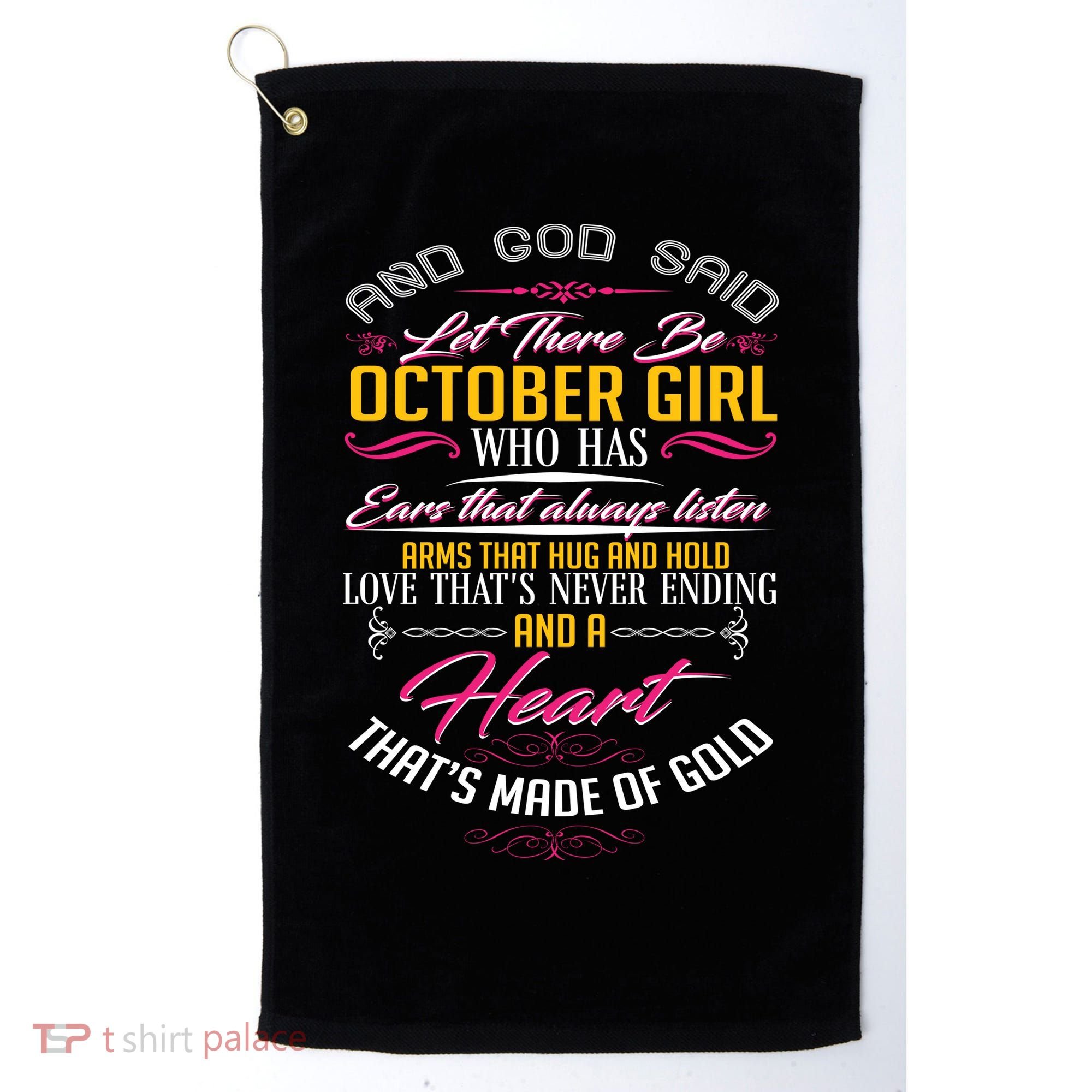 And God Said Let There Be October Girl Golf Towel