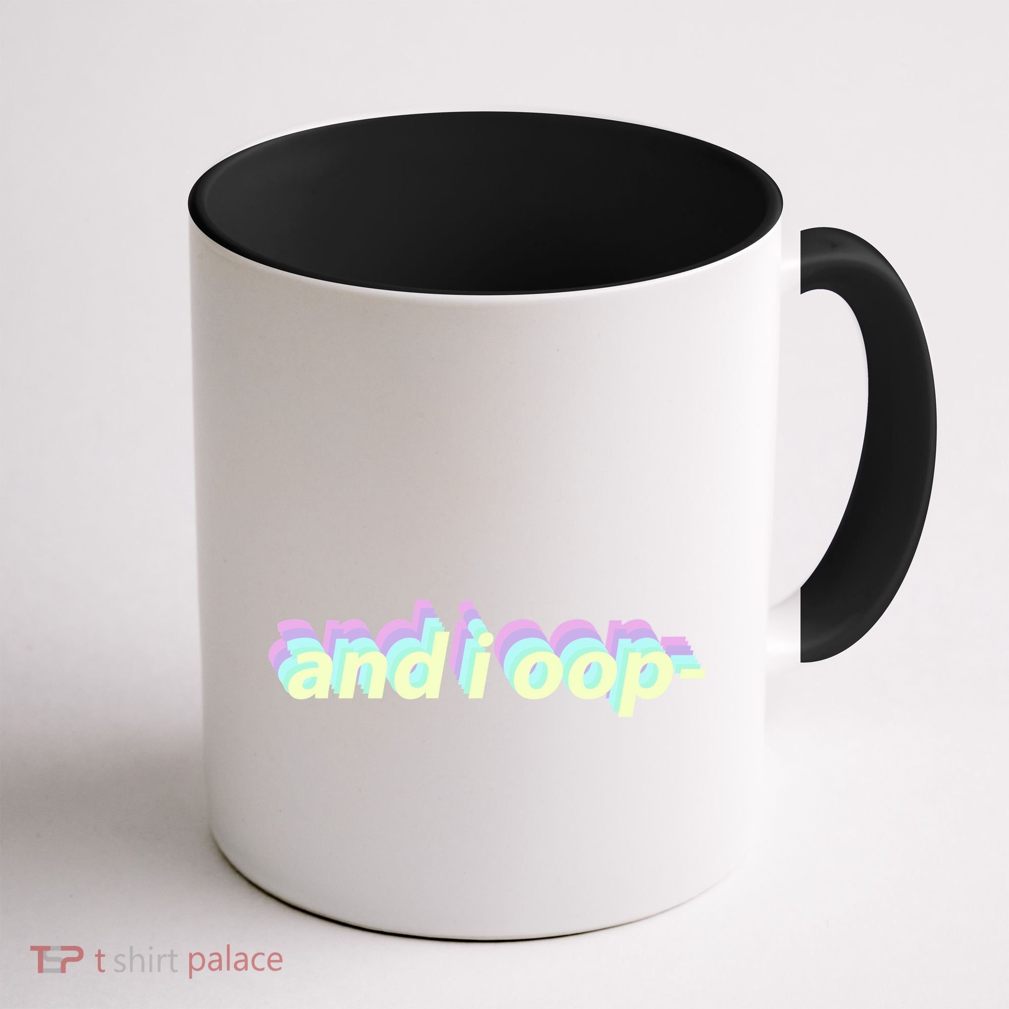 And I Oop- Meme Coffee Mug