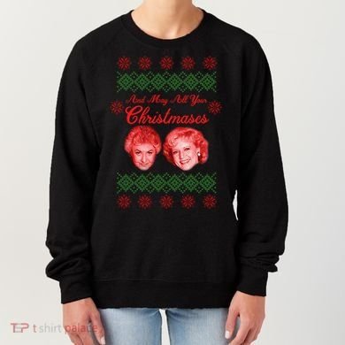 And May All Your Christmases Ugly Christmas Women's Sweatshirt