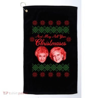 And May All Your Christmases Ugly Christmas Golf Towel