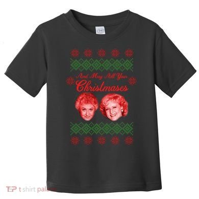 And May All Your Christmases Ugly Christmas Toddler T-Shirt