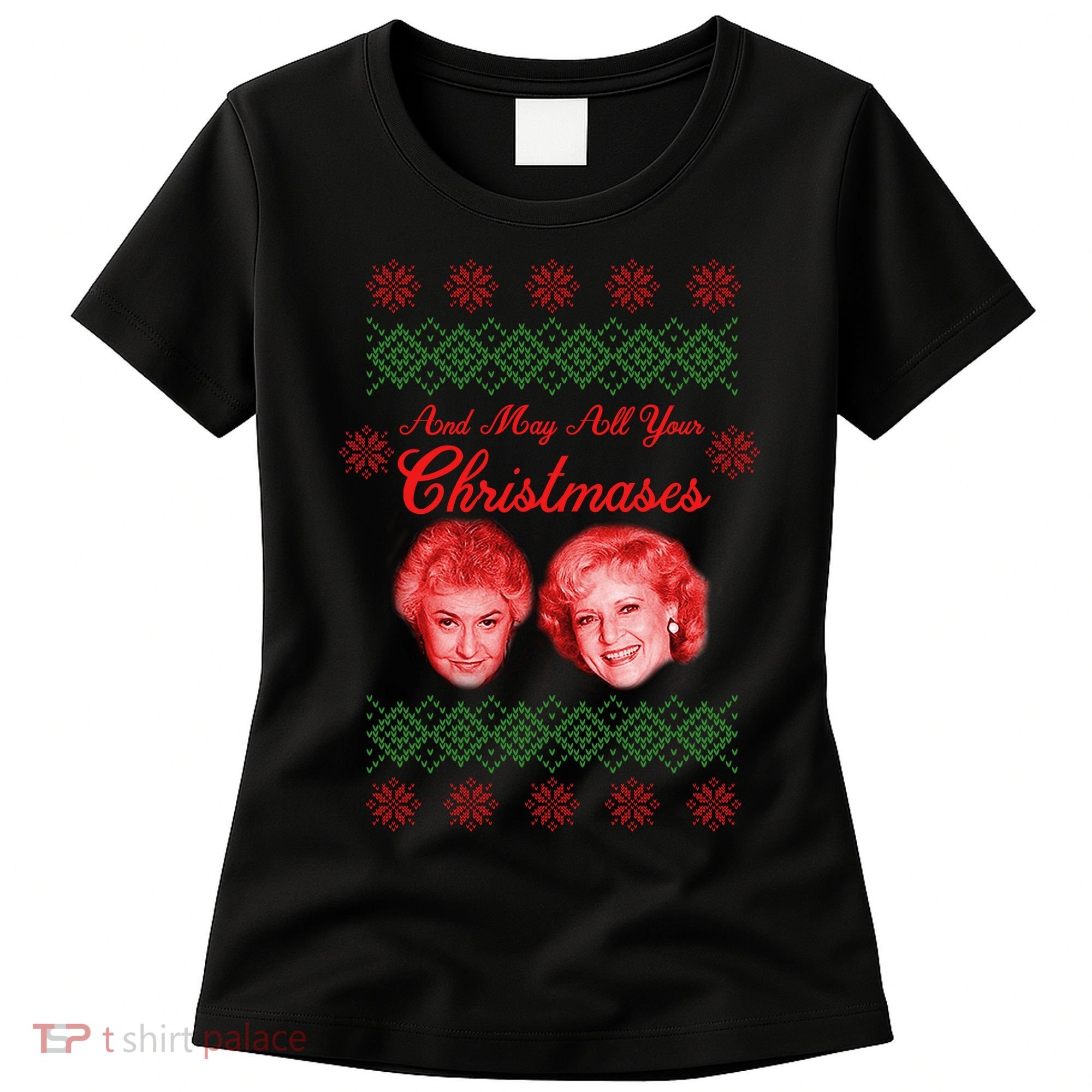 And May All Your Christmases Ugly Christmas Women's T-Shirt