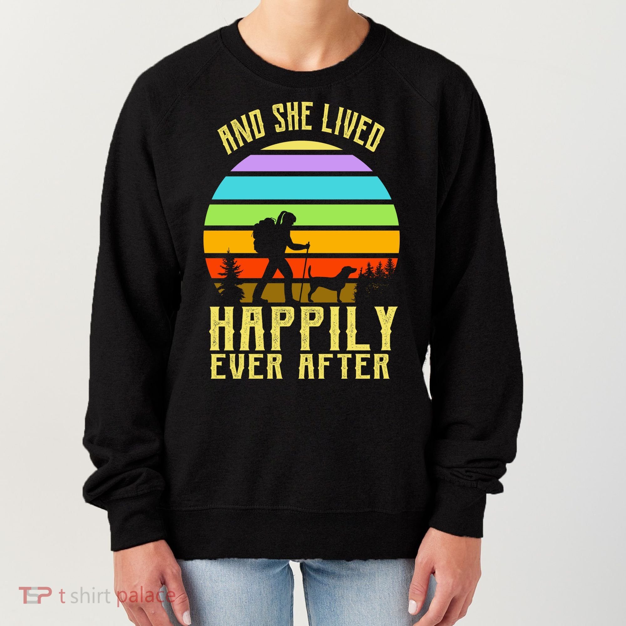 And She Lived Happily Ever After Hiking Women's Sweatshirt