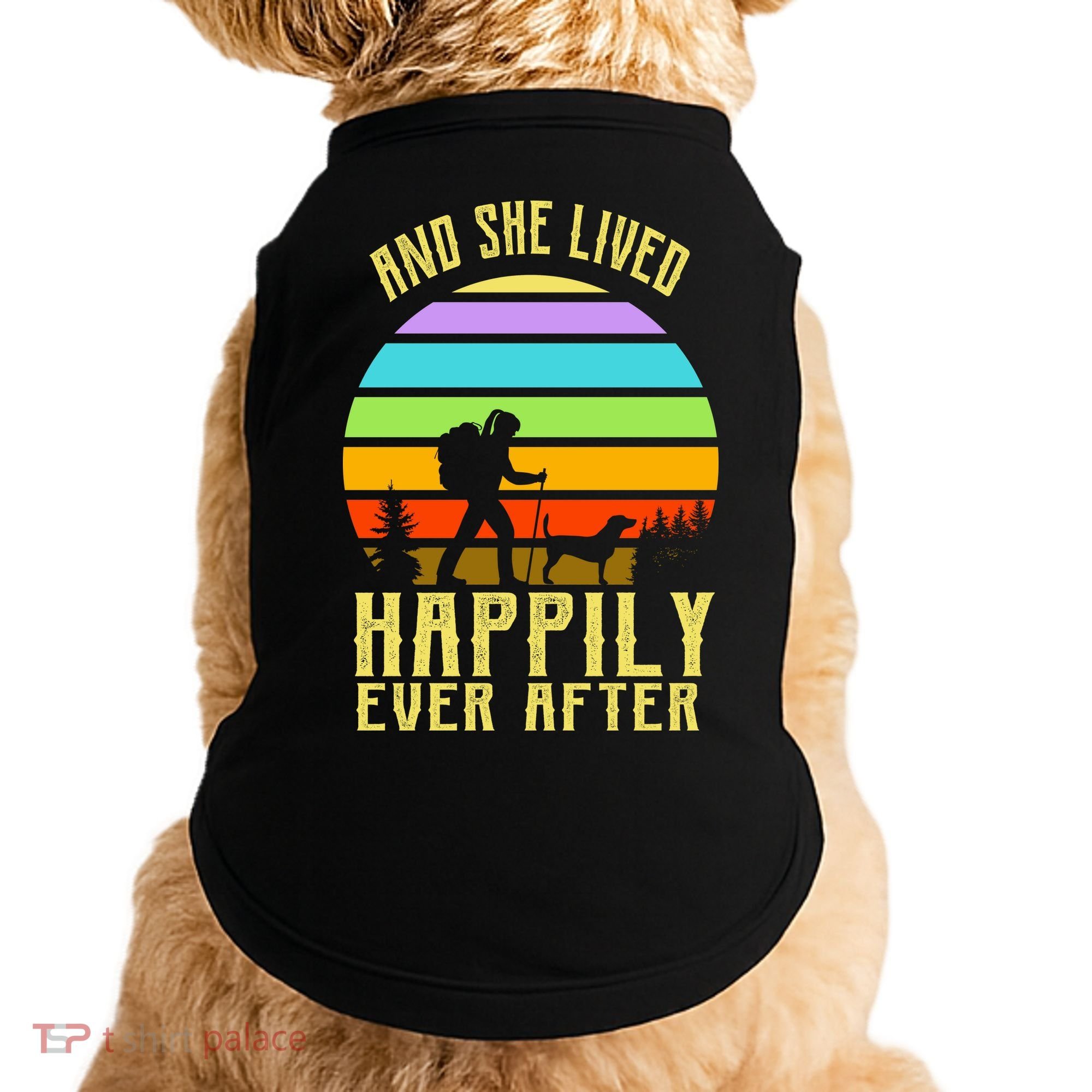 And She Lived Happily Ever After Hiking Doggie Tank