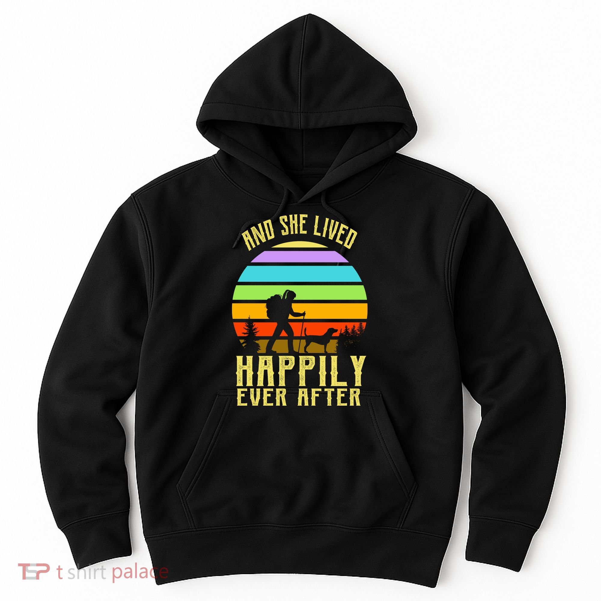 And She Lived Happily Ever After Hiking Hoodie