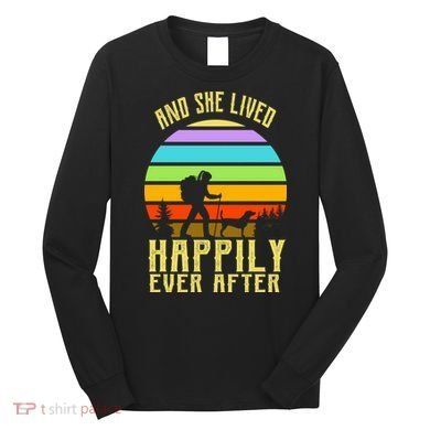 And She Lived Happily Ever After Hiking Long Sleeve Shirt