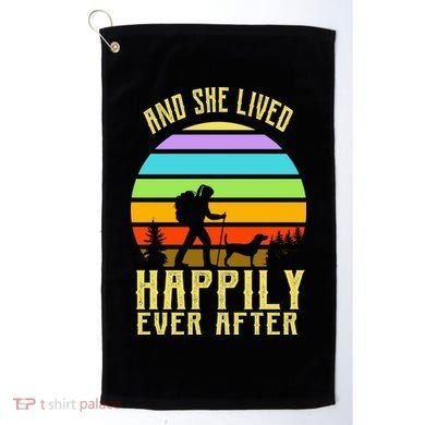 And She Lived Happily Ever After Hiking Golf Towel