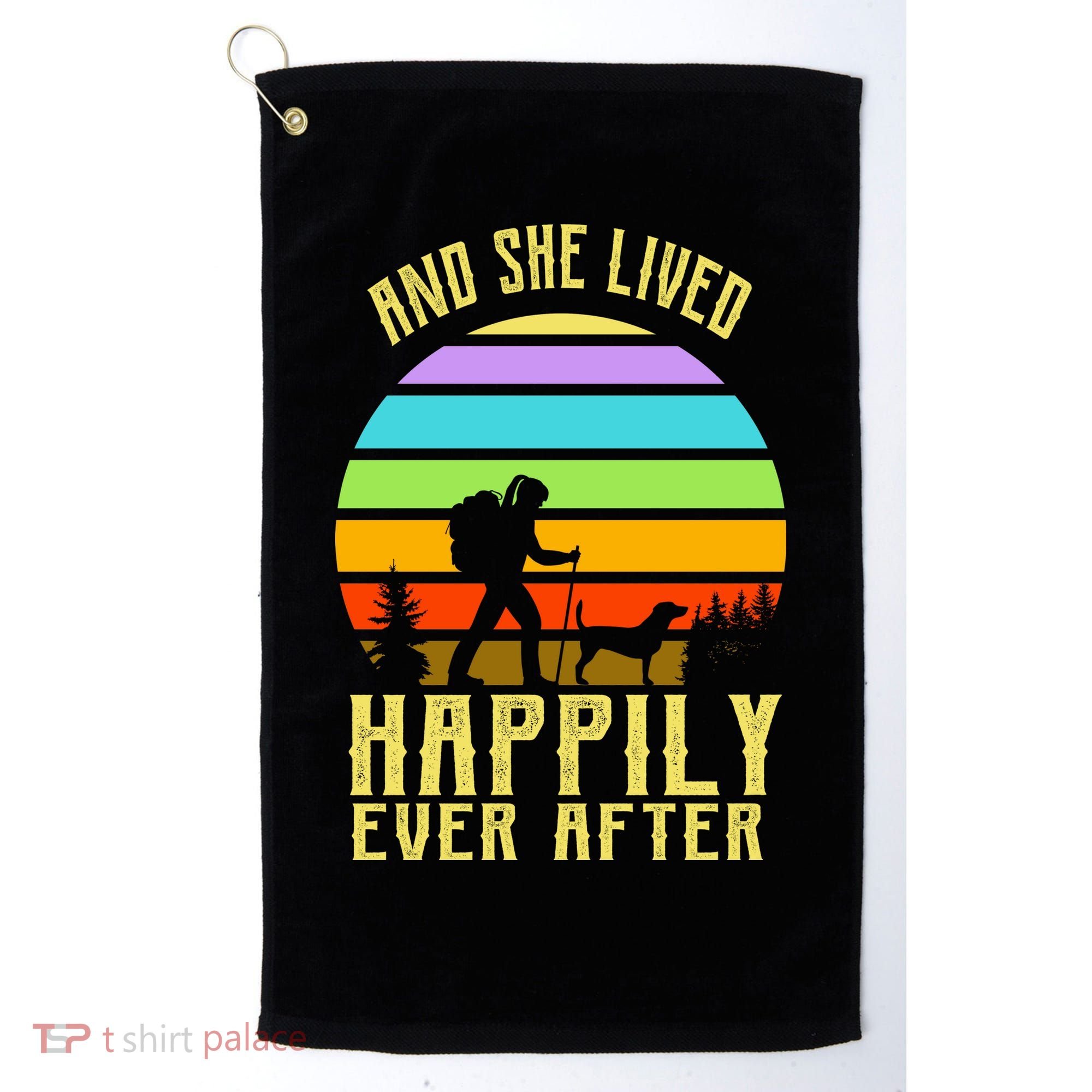 And She Lived Happily Ever After Hiking Golf Towel