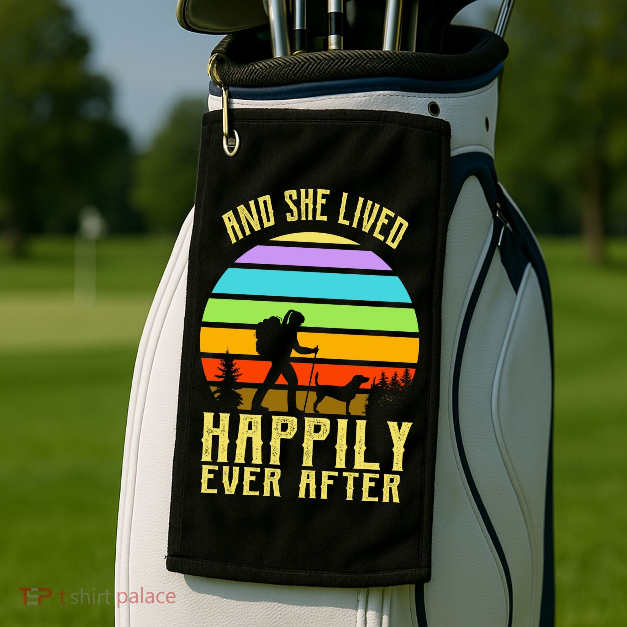 And She Lived Happily Ever After Hiking Golf Towel