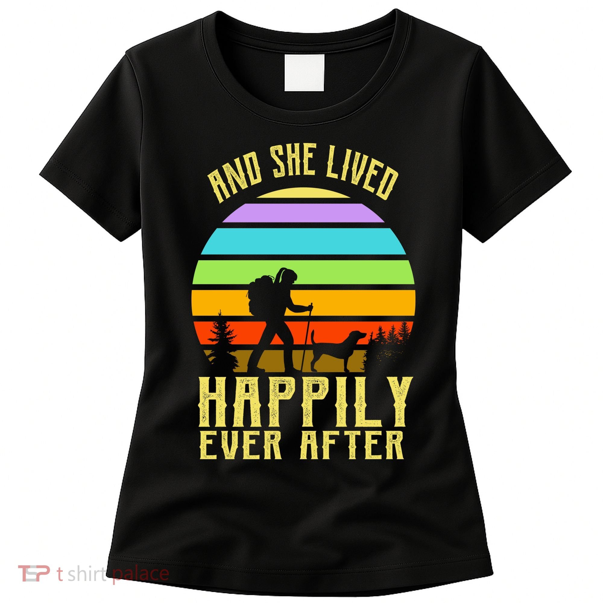 And She Lived Happily Ever After Hiking Women's T-Shirt