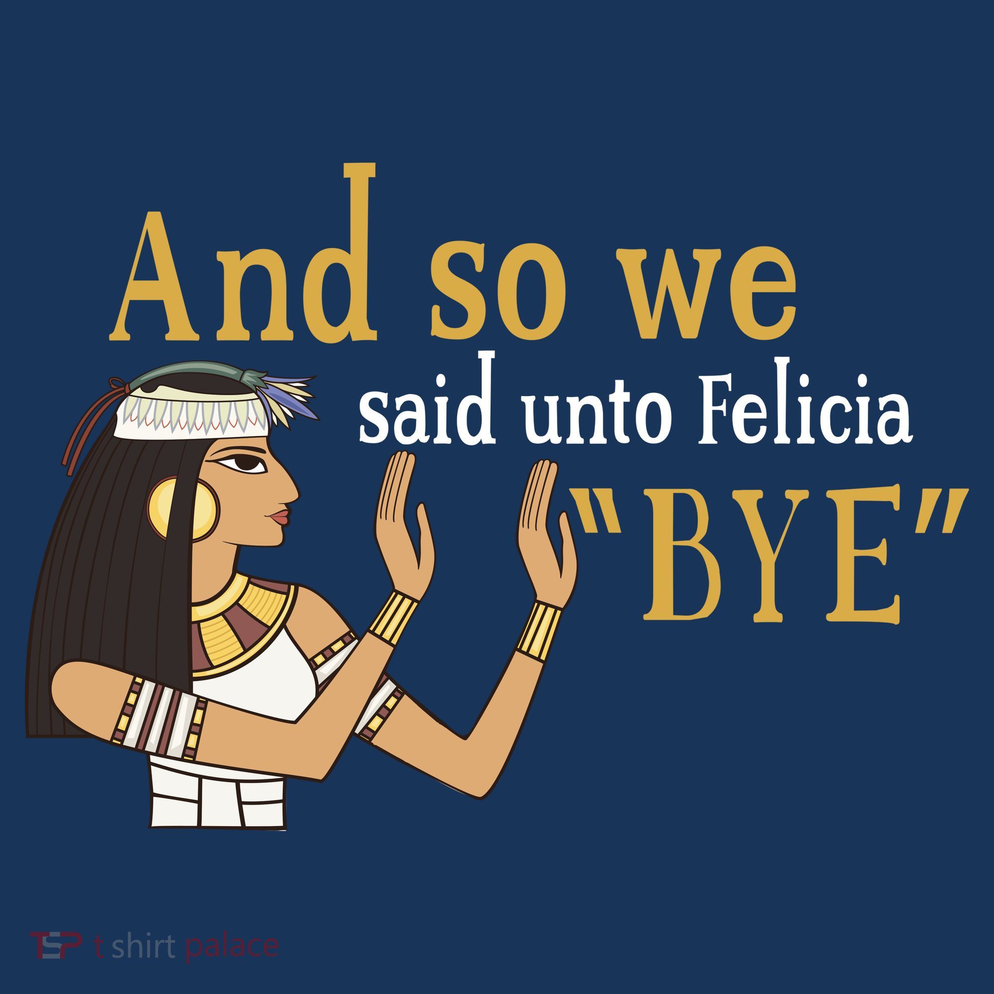 And So We Said Unto Felicia Bye Bucket Hat