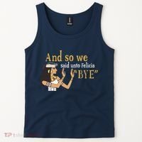 And So We Said Unto Felicia Bye Tank Top thumb 2