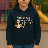 And So We Said Unto Felicia Bye Kids Hoodie thumb 3