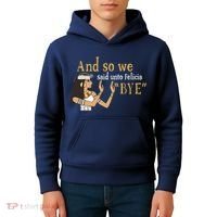 And So We Said Unto Felicia Bye Kids Hoodie thumb 4