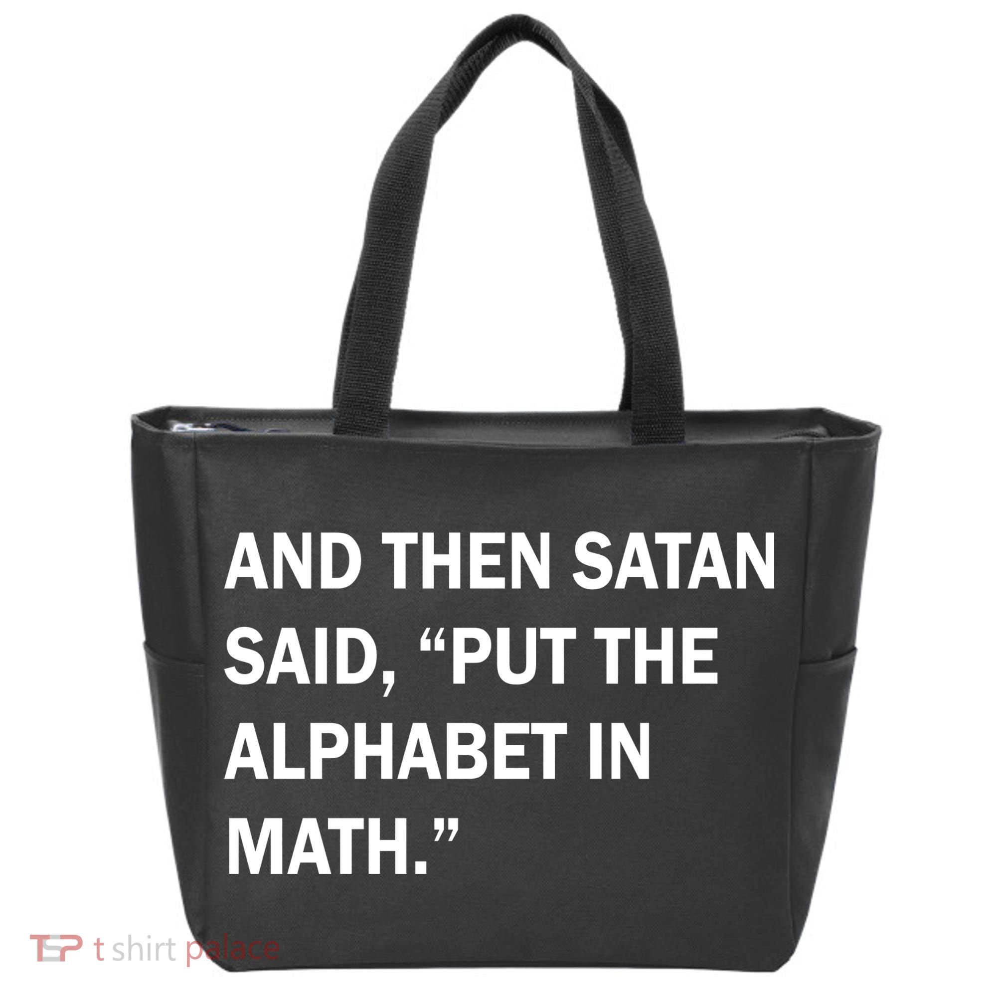 And Then Satan Said, Put The Alphabet in Math Tote Bag