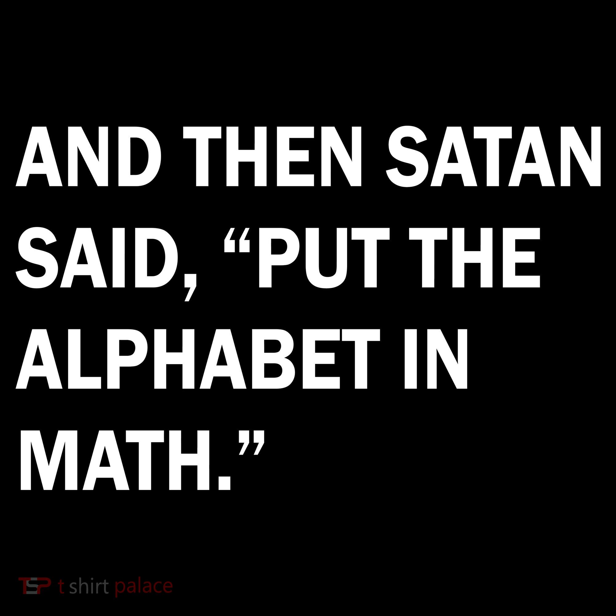 And Then Satan Said, Put The Alphabet in Math Tote Bag